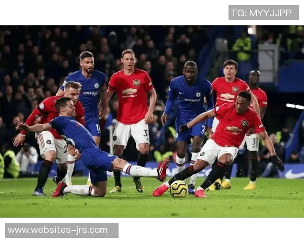 切尔西对阵曼联精彩对决电视直播时间及观看指南详解